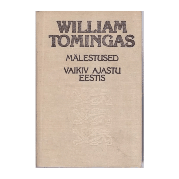 Vaikiv ajastu Eestis - William Tomingas Mälestused