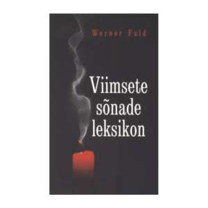 Viimsete sõnade leksikon / Werner Fuld