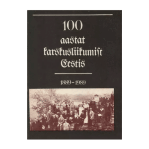100 aastat karskusliikumist Eestis 1989 / Erki Silvet