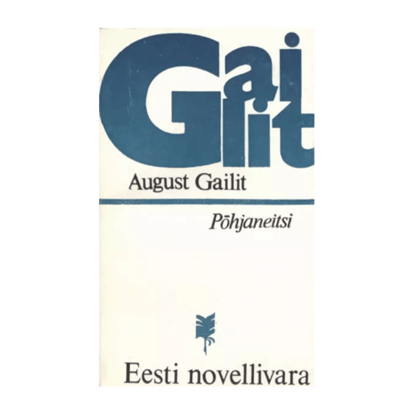 Põhjaneitsi: novellid / August Gailit