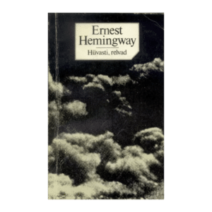 Hüvasti relvad! 1983 - Ernest Hemingway