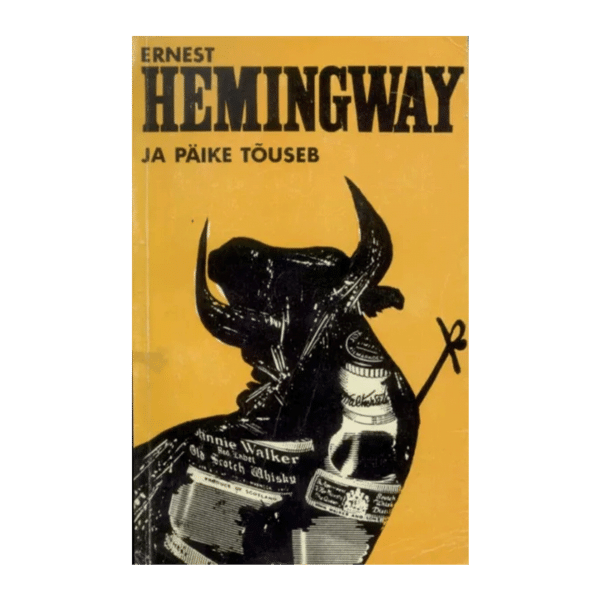Ja päike tõuseb 1978 - Ernest Hemingway
