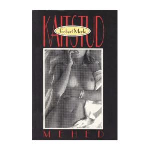 Kaitstud mehed: romaan / Robert Merle