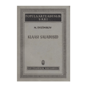 Klaasi saladused 1947 / M. Svešnikov