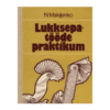 Lukksepatööde praktikum - N. Makijenko