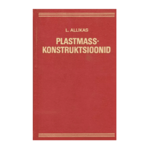 Plastmasskonstruktsioonid - L. Allikas