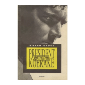 President ja ta koerake : [romaan] / Villem Gross ; [kaas: Hillar Mets]