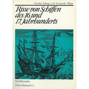 Risse von Schiffen des 16. und 17. Jahrhunderts