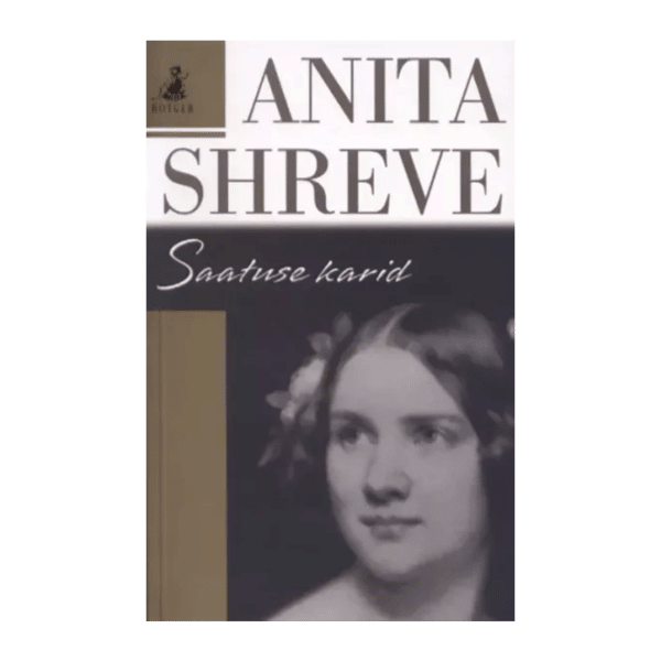 Saatusekarid / Anita Shreve