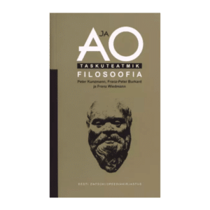 A ja O taskuteatmik : filosoofia / Peter Kunzmann