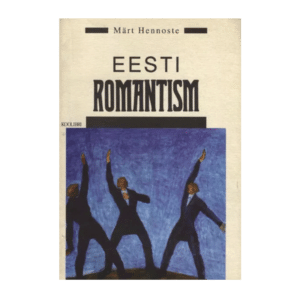Eesti romantism 1995 - Märt Hennoste