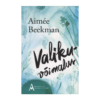 Valikuvõimalus / Aimée Beekmann