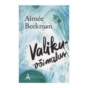 Valikuvõimalus / Aimée Beekmann