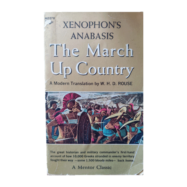 The March Up Country: A Translation of Xenophon's Anabasis