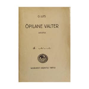 Õpilane Valter - Oskar Luts - 1927 - -