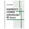 Rakenduste loomine andmebaasiga MS Access