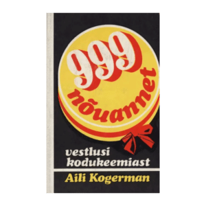 999 nõuannet: vestlusi kodukeemiast / Aili Kogermann