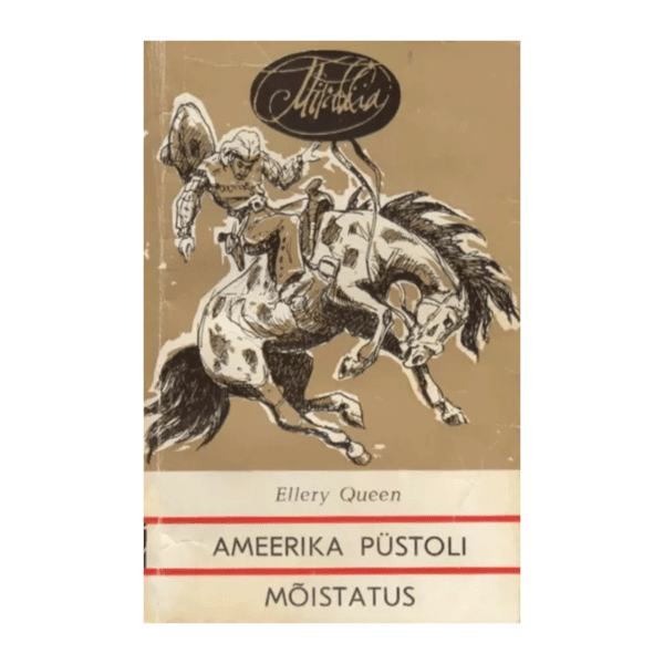 Ameerika püstoli mõistatus / Ellery Queen