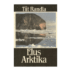 Elus Arktika - Tiit Randla