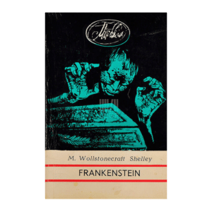 Frankenstein, ehk, Moodne Prometheus / Mary Shelley