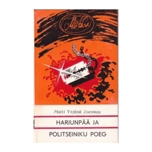 Harjunpää ja politseiniku poeg / Matti Yrjänä Joensuu