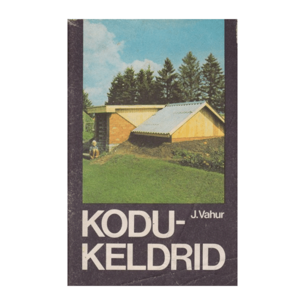 Kodukeldrid / Jüri Vahur