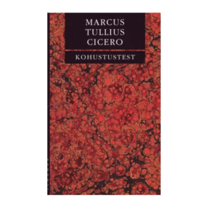 Kohustustest / Marcus Tullius Cicero
