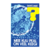 Meie Kuu peal on veel keegi / George H. Leonard