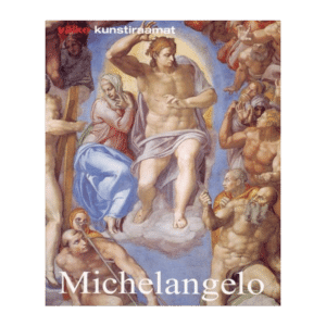 Michelangelo Buonarroti: elu ja looming / Alexandra Grömling