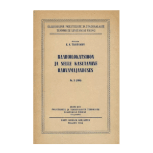 Raadiolokatsioon ja selle kasutamine rahvamajanduses - Kirill Nikolajevitš Trofimov
