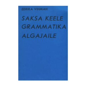 Saksa keele Grammatika algajaile - Eerika Vihman