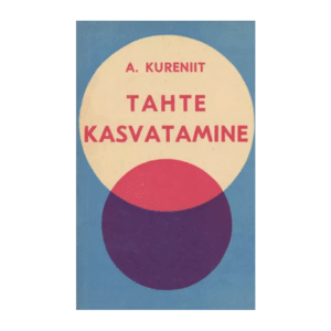 Tahte kasvatamine : 1976 / Aino Kureniit