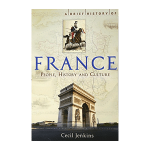 A Brief History of France / Cecil Jenkins