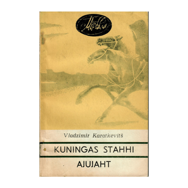 Kuningas Stahhi ajujaht / Vladzimir Karatkevitš