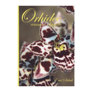 Orhideeraamat algajale / Eevi Siibak