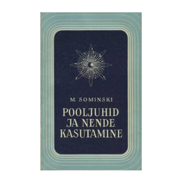 Pooljuhid ja nende kasutamine 1956 / Mohhus Samoilovitš Sominsk