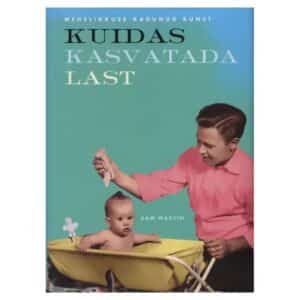 Kuidas kasvatada last