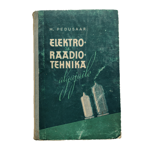 Elektro- ja raadiotehnika algajaile / Heino Pedusaar