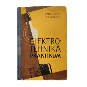 Elektrotehnika praktikum. Keskkooli XI klassile / Sergei Andrijevski ja Aleksandr Bartnovski