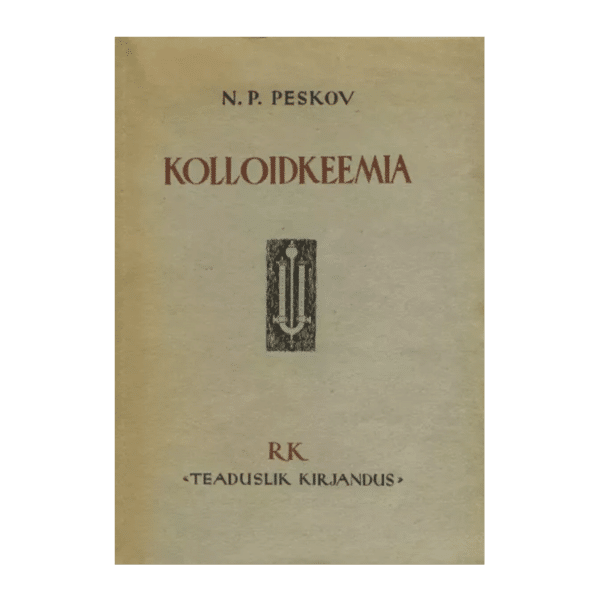 Kolloidkeemia / N. P. Peskov