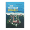 Tere tulemast paradiisi: turismitööstuse reportaaž / Jennie Dielemans