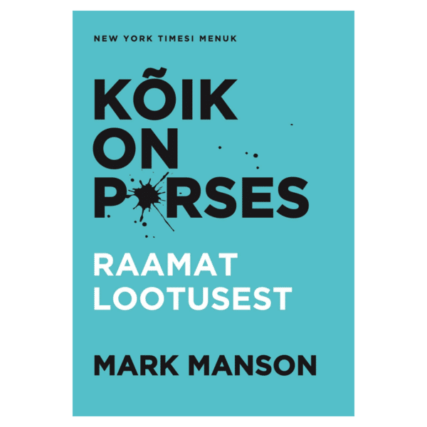 Kõik on p*rses. Raamat lootusest