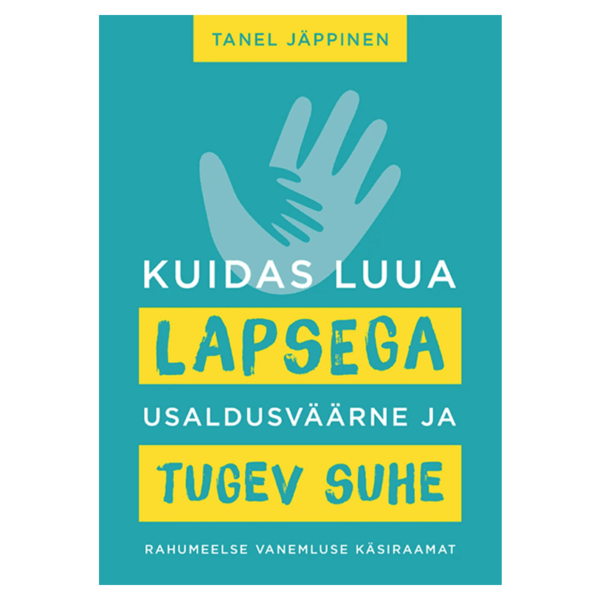 Kuidas luua lapsega usaldusväärne ja tugev suhe