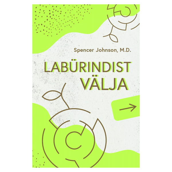 LABÜRINDIST VÄLJA. HÄMMASTAV VIIS, KUIDAS TAKERDUMISEST VABANEDA