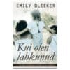 Kui olen lahkunud - Emily Bleeker - 2017 - 9789949821006