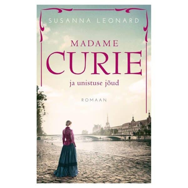 Madame Curie ja unistuse jõud