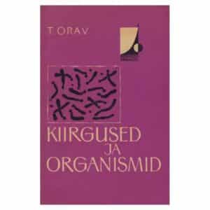 Kiirgused ja organismid - Toivo Orav - 1965 - -