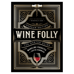 Wine Folly. Magnum Edition