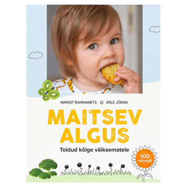 MAITSEV ALGUS. TOIDUD KÕIGE VÄIKSEMATELE