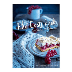 Ehe Eesti köök. Taste of Estonia